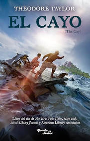 El cayo. Ganador del Premio Lewis Carroll / The Cay. Lewis Carroll Shelf Award Winner (Spanish Edition) by Theodore Taylor, Anastasiia Neibauer, Gabriel Pérez Sevilla, 9786073938112