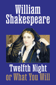 Twelfth Night (Or, What You Will) - 9781722504182 by William Shakespeare, 9781722504182