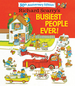 Richard Scarry's Busiest People Ever! 50th Anniversary Edition by Richard Scarry, 9798217125333