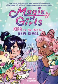 Kira vs. the (Not So) New Rival ((A Graphic Novel)) - 9780593711286 by Megan Brennan, 9780593711286