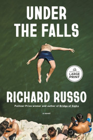 Under the Falls (A Novel) by Richard Russo, 9798217346950