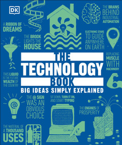 The Technology Book (Big Ideas Simply Explained) by DK, 9798217139507
