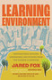 Learning Environment (Inspirational Actions, Approaches, and Stories from the Science Classroom) - 9780807026113 by Jared Fox, 9780807026113
