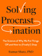 Solving Procrastination (The Science of Why We Put Things Off and How to (Finally!) Stop) by Itamar Shatz, Ph.D., 9798217047406