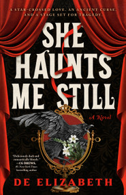 She Haunts Me Still (A Novel) by De Elizabeth, 9798217046522
