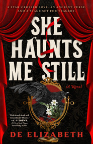 She Haunts Me Still (A Novel) by De Elizabeth, 9798217046522
