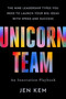 Unicorn Team (The Nine Leadership Types You Need to Launch Your Big Ideas with Speed and Success) - 9798318602030 by Jen Kem, 9798318602030