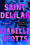 Saint Delilah by Isabelle Spotts, 9798217189816
