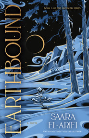 Earthbound (A Novel) by Saara El-Arifi, 9780593723067
