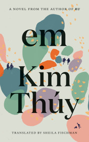 Em by Kim Thuy, Sheila Fischman, 9781644215630