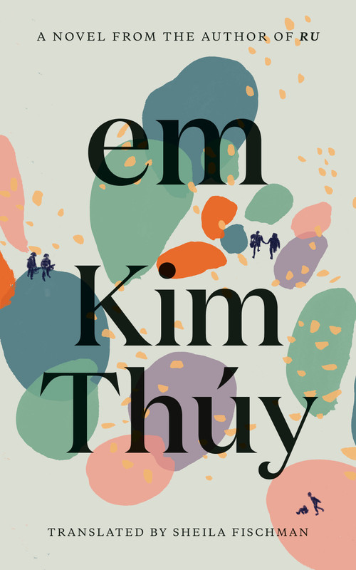 Em by Kim Thuy, Sheila Fischman, 9781644215630