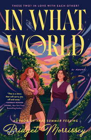 In What World by Bridget Morrissey, 9798217188017