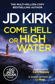 Come Hell or High Water by JD Kirk, 9798217263127