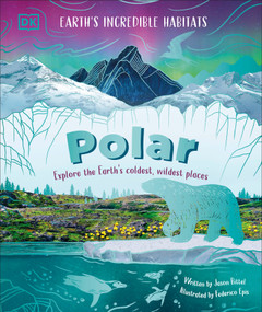Polar (Explore the Earth's Coldest, Wildest Places) by DK, 9798217134014