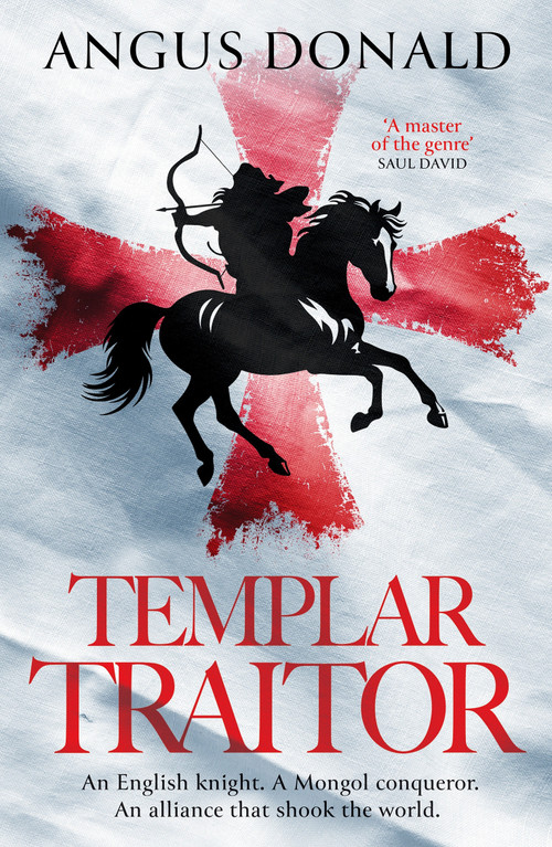 Templar Traitor (The Englishman who fought for Genghis Khan) by Angus Donald, 9798217253371