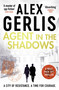 Agent in the Shadows by Alex Gerlis, 9798217256037