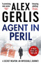 Agent in Peril by Alex Gerlis, 9798217254668