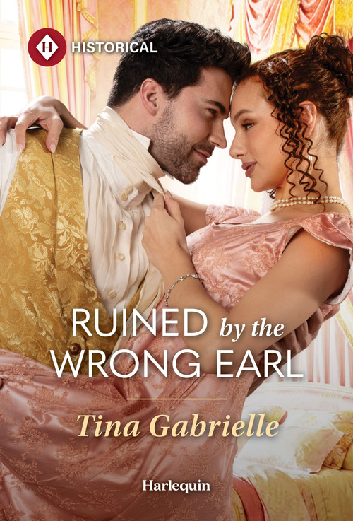 Ruined by the Wrong Earl by Tina Gabrielle, 9781335050366