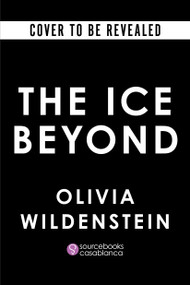 The Ice Beyond (Deluxe Edition) by Olivia Wildenstein, 9781464293696