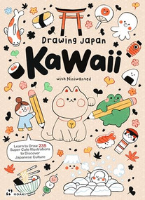 Drawing Japan KAWAII (235 illustrations to discover Japanese culture) by Niniwanted, 9788410650718