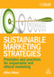 Sustainable Marketing Strategies (Principles and Practices for Responsible and Ethical Marketing) - 9781398622654 by Gillian Wilson, 9781398622654