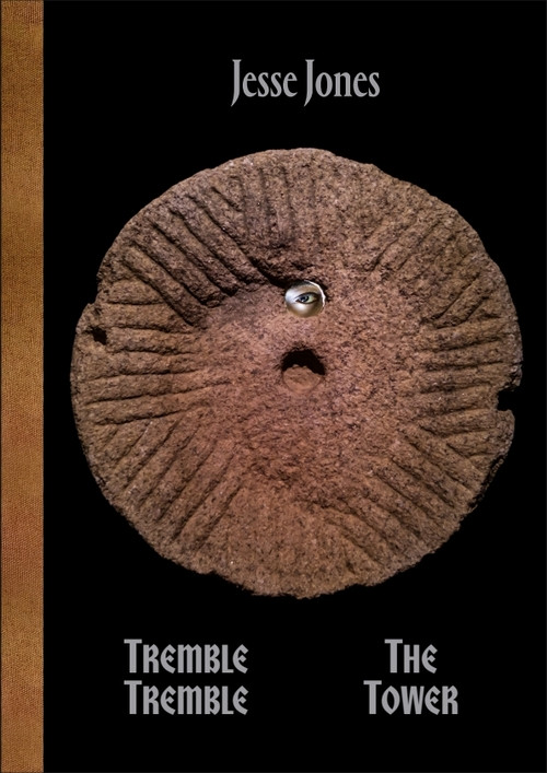Jesse Jones - Tremble Tremble / The Tower by Jesse Jones, Tessa Giblin, Melissa MacRobert, 9781739083854
