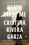 Death Takes Me (A Novel) - 9780593737026 by Cristina Rivera Garza, Robin Myers, Sarah Booker