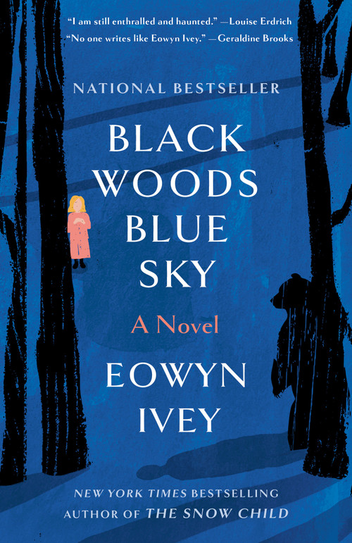 Black Woods, Blue Sky (A Novel) - 9780593231043 by Eowyn Ivey, Ruth Hulbert, 9780593231043