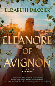 Eleanore of Avignon (A Novel) - 9780593475058 by Elizabeth DeLozier, 9780593475058