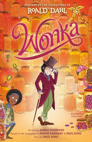Wonka - 9798217042760 by Roald Dahl, Sibéal Pounder, Simon Farnaby, Paul King, Emily Jones