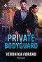 Private Bodyguard by Veronica Forand, 9781335185075