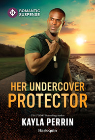Her Undercover Protector by Kayla Perrin, 9781335185082