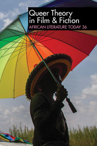 ALT 36: Queer Theory in Film & Fiction (African Literature Today) by Ernest N Emenyonu, Ernest N Emenyonu, John C. Hawley, John C. Hawley, Asuncion Aragon, Chioma Toni-Duruaku, Edgar Fred Nabutanyi, Grant Andrews, Isidore Diala, Ives S. Loukson, John C. Hawley, Kerry Manzo, Lizzy Attree, M'Bha Kamara, Naminata Diabate, Ndubuisi Osuagwu, Ng'ang'a Wahu-Muchiri, Pede Hollist, Robert LaRue, Shola Adenekan, Simone James Alexander, Stella Onome Omonigho, Unoma Azuah, 9781847011855