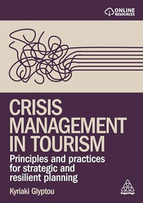 Crisis Management in Tourism (Principles and Practices for Strategic and Resilient Planning) - 9781398627666 by Kyriaki Glyptou
