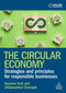 The Circular Economy (Strategies and Principles for Responsible Businesses) by Suzanne Smit, Uthayasankar Sivarajah, 9781398626560