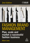 Fashion Brand Management (Plan, Scale and Market a Successful Fashion Business) - 9781398628366 by Alison Lowe, 9781398628366