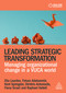 Leading Strategic Transformation (Managing Organizational Change in a VUCA World) by Zita Lourdes, Foluso Adekanmbi, Kent Springdal, Dimitris Antoniadis, Fiona Smart, 9781398625914