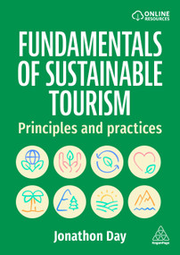 Fundamentals of Sustainable Tourism (Principles and Practices) by Jonathon Day, 9781398625570