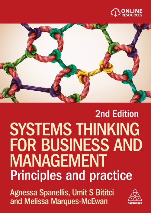 Systems Thinking for Business and Management (Principles and Practice) - 9781398626485 by Agnessa Spanellis, Umit S Bititci, Melissa Marques-McEwan, 9781398626485