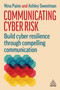 Communicating Cyber Risk (Build Cyber Resilience Through Compelling Communication) - 9781398628632 by Nina Paine, Ashley Sweetman, 9781398628632