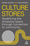 Culture Stores (Redefining the Shopping Space through Connection to Community) by Ibrahim Ibrahim, Koral Ibrahim, 9781398625211