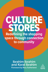 Culture Stores (Redefining the Shopping Space through Connection to Community) - 9781398625235 by Ibrahim Ibrahim, Koral Ibrahim, 9781398625235