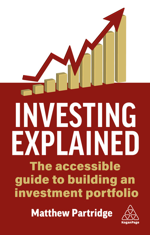 Investing Explained (The Accessible Guide to Building an Investment Portfolio) - 9781398628953 by Matthew Partridge, 9781398628953
