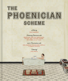 The Wes Anderson Collection: The Phoenician Scheme by Jake Perlin, 9781419787775