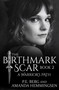 The Birthmark Scar, Book 2 (A Warrior's Path) by P. E. Berg, Amanda Hemmingsen, 9781950639441
