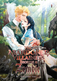The Abandoned Villainess Became a Zombie Volume 1 by Dodo, 9789347195235