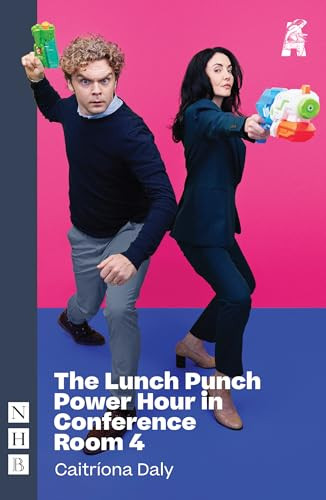 The Lunch Punch Power Hour in Conference Room 4 by Caitríona Daly, 9781839044946
