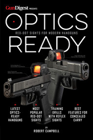 Optics Ready (Red-Dot Sights for Modern Handguns) by Robert K. Campbell, 9781959265696