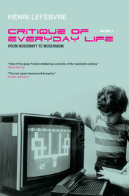 Critique of Everyday Life, Vol. 3 (From Modernity to Modernism (Towards a Metaphilosophy of Daily Life)) by Henri Lefebvre, Gregory Elliott, Michel Trebitsch, 9781844671939