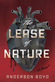 The Lease of Nature by Anderson Boyd, 9798886454437